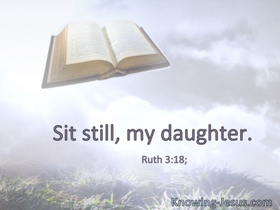 Sit still, my daughter.
